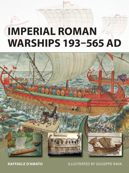 Title details for Imperial Roman Warships 193-565 AD by Raffaele D'Amato - Available